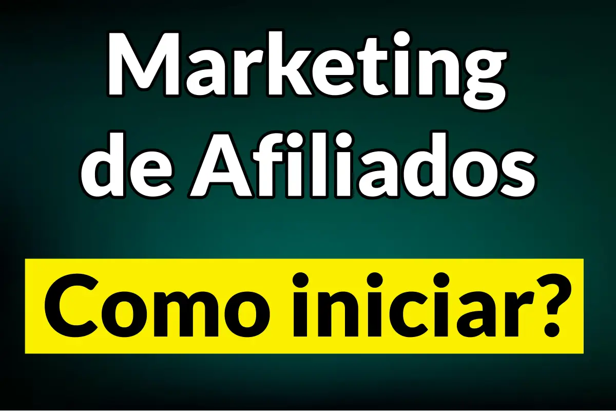 como-iniciar-no-marketing-de-afiliados-para-iniciantes